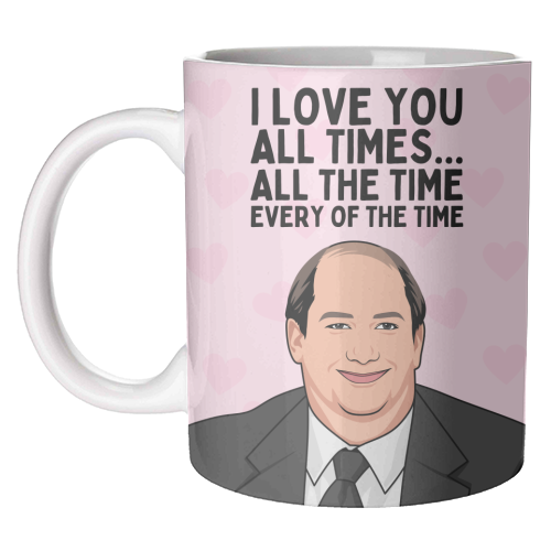 I Love You All The Time Every Of The Time Funny Romantic - unique mug by Sundiva Designs