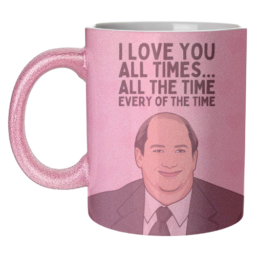 I Love You All The Time Every Of The Time Funny Romantic - unique mug by Sundiva Designs