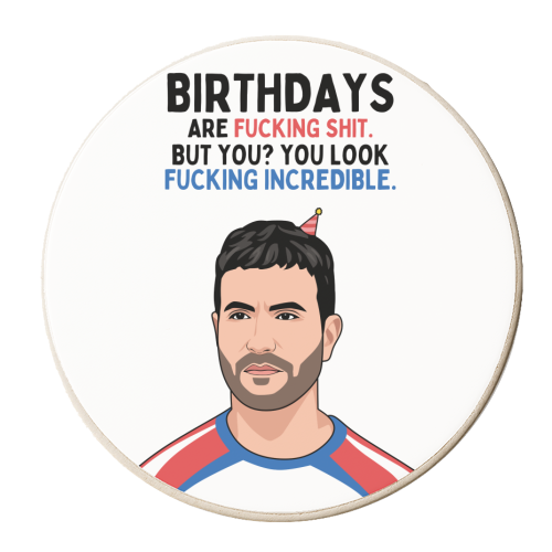 Birthdays Are F*ing Shit But You Look Incredible Funny Roy Kent Quote - personalised beer coaster by Sundiva Designs
