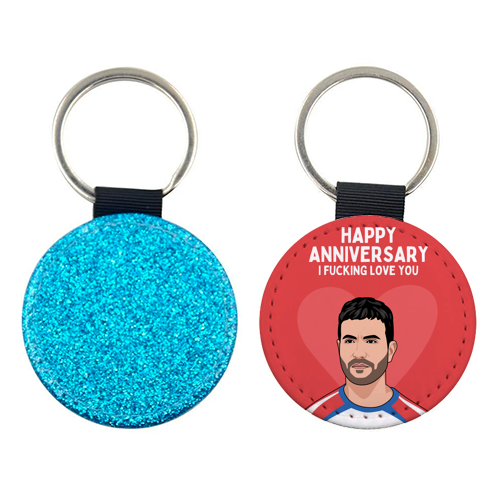 Happy Anniversary I F*ing Love You Funny Roy Kent Romantic Quote - keyring by Sundiva Designs