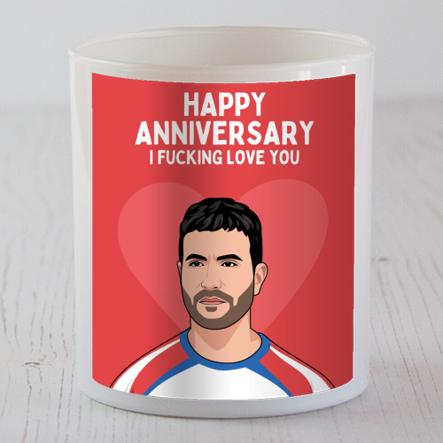 Happy Anniversary I F*ing Love You Funny Roy Kent Romantic Quote - scented candle by Sundiva Designs