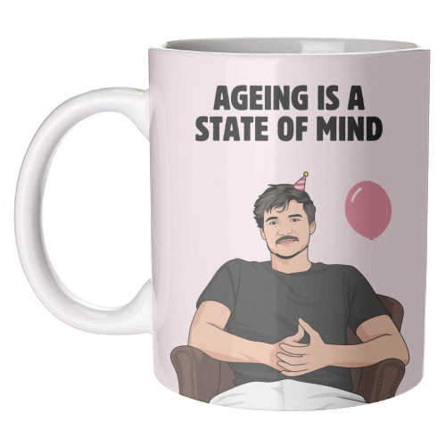 Ageing Is A State Of Mind Funny Pedro Pascal Quote - unique mug by Sundiva Designs
