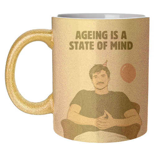 Ageing Is A State Of Mind Funny Pedro Pascal Quote - unique mug by Sundiva Designs