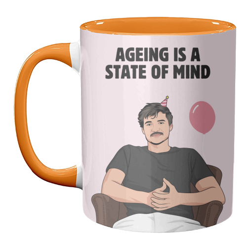 Ageing Is A State Of Mind Funny Pedro Pascal Quote - unique mug by Sundiva Designs