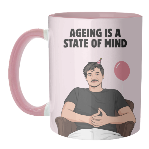 Ageing Is A State Of Mind Funny Pedro Pascal Quote - unique mug by Sundiva Designs