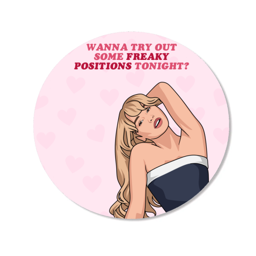Wanna Try Out Some Freaky Positions Tonight? Flirty Pop Quote - Magnet by Sundiva Designs