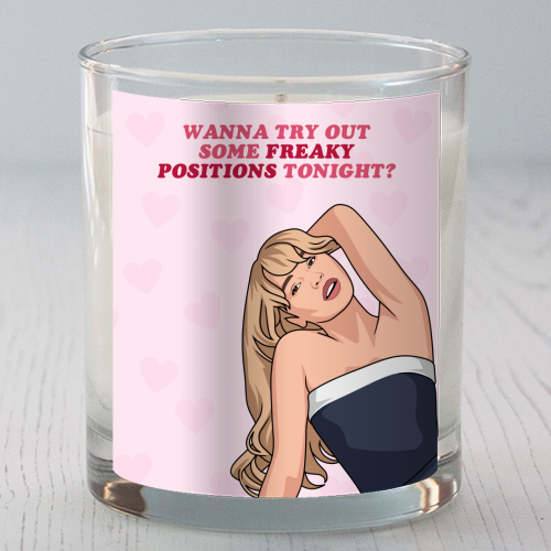 Wanna Try Out Some Freaky Positions Tonight? Flirty Pop Quote - scented candle by Sundiva Designs