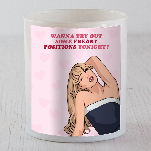 Wanna Try Out Some Freaky Positions Tonight? Flirty Pop Quote - scented candle by Sundiva Designs