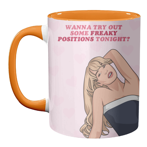 Wanna Try Out Some Freaky Positions Tonight? Flirty Pop Quote - unique mug by Sundiva Designs