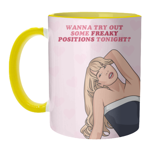 Wanna Try Out Some Freaky Positions Tonight? Flirty Pop Quote - unique mug by Sundiva Designs