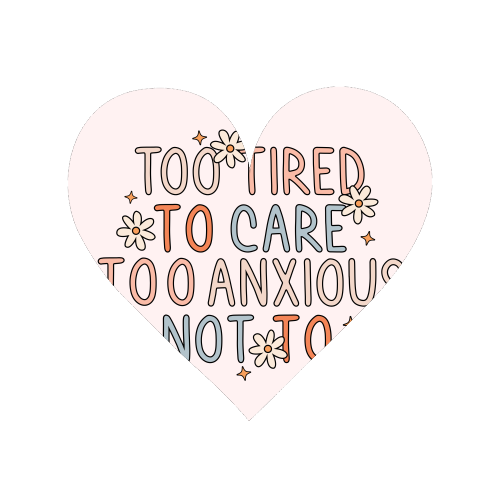 Too Tired To Care Too Anxious Not To Mental Health Quote - Magnet by Sundiva Designs
