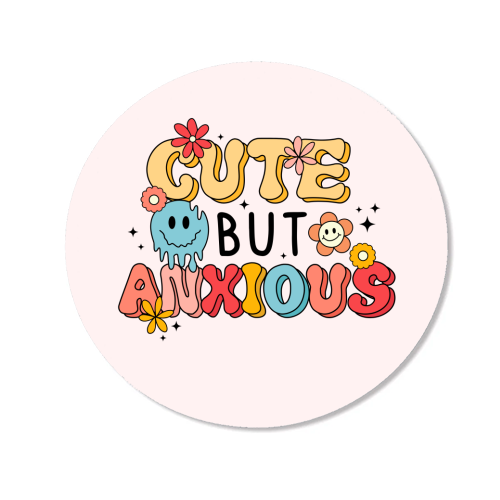 Cute But Anxious Mental Health Funny Quote - Magnet by Sundiva Designs