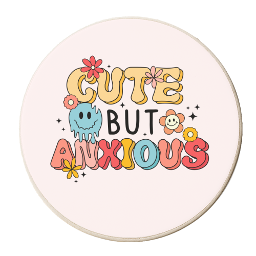 Cute But Anxious Mental Health Funny Quote - personalised beer coaster by Sundiva Designs