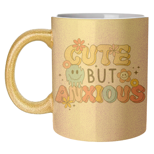 Cute But Anxious Mental Health Funny Quote - unique mug by Sundiva Designs