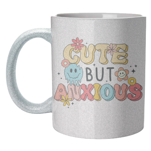 Cute But Anxious Mental Health Funny Quote - unique mug by Sundiva Designs