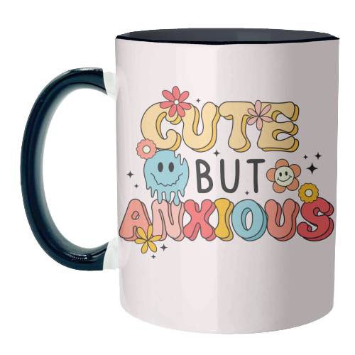 Cute But Anxious Mental Health Funny Quote - unique mug by Sundiva Designs