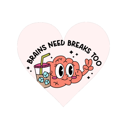 Brains Need Breaks Too Mental Health Reminder Quote - Magnet by Sundiva Designs