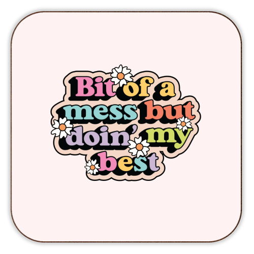 Bit Of A Mess But Doin My Best Mental Health Quote - personalised beer coaster by Sundiva Designs