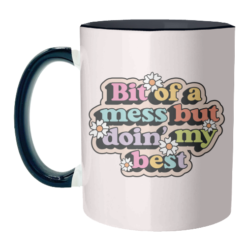 Bit Of A Mess But Doin My Best Mental Health Quote - unique mug by Sundiva Designs