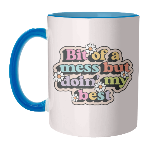 Bit Of A Mess But Doin My Best Mental Health Quote - unique mug by Sundiva Designs