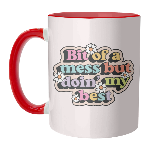 Bit Of A Mess But Doin My Best Mental Health Quote - unique mug by Sundiva Designs
