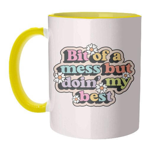 Bit Of A Mess But Doin My Best Mental Health Quote - unique mug by Sundiva Designs