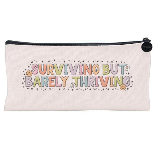 Surviving But Barely Thriving Mental Health Quote - flat pencil case by Sundiva Designs