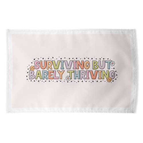 Surviving But Barely Thriving Mental Health Quote - funny tea towel by Sundiva Designs