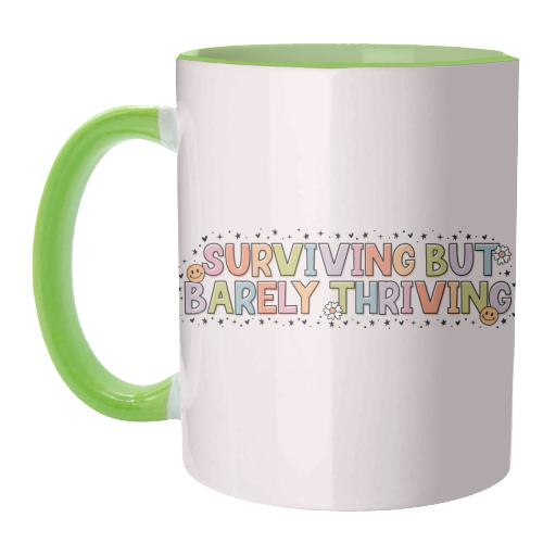 Surviving But Barely Thriving Mental Health Quote - unique mug by Sundiva Designs