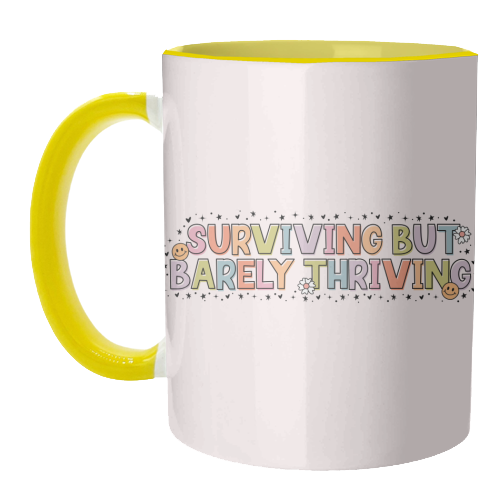 Surviving But Barely Thriving Mental Health Quote - unique mug by Sundiva Designs
