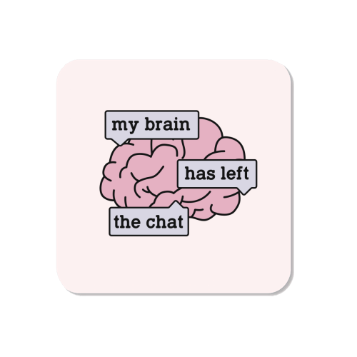 My Brain Has Left The Chat Funny Mental Health Quote - Magnet by Sundiva Designs