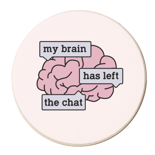 My Brain Has Left The Chat Funny Mental Health Quote - personalised beer coaster by Sundiva Designs