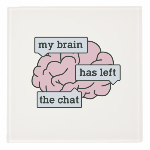 My Brain Has Left The Chat Funny Mental Health Quote - personalised beer coaster by Sundiva Designs