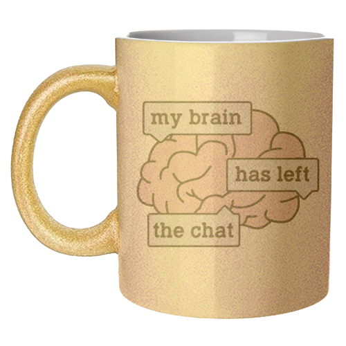 My Brain Has Left The Chat Funny Mental Health Quote - unique mug by Sundiva Designs
