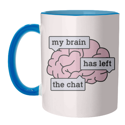 My Brain Has Left The Chat Funny Mental Health Quote - unique mug by Sundiva Designs