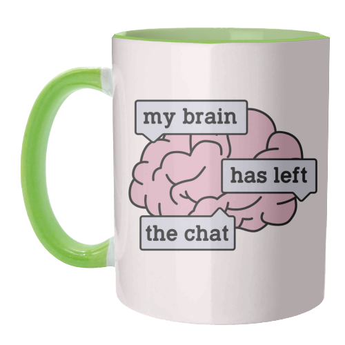My Brain Has Left The Chat Funny Mental Health Quote - unique mug by Sundiva Designs