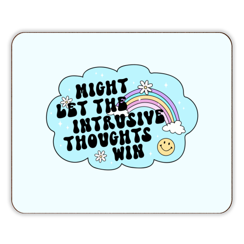 Might Let The Intrusive Thoughts Win Funny Mental Health Quote - designer placemat by Sundiva Designs