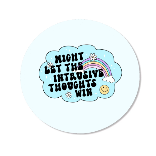 Might Let The Intrusive Thoughts Win Funny Mental Health Quote - Magnet by Sundiva Designs