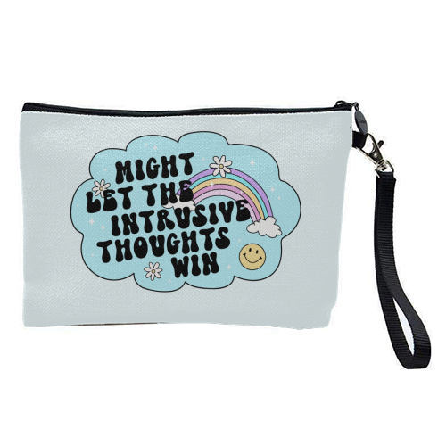 Might Let The Intrusive Thoughts Win Funny Mental Health Quote - pretty makeup bag by Sundiva Designs