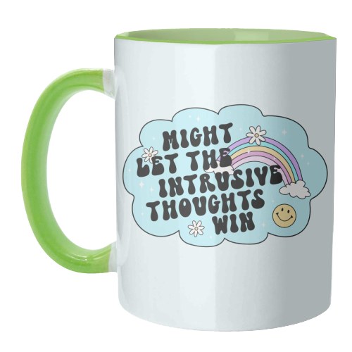 Might Let The Intrusive Thoughts Win Funny Mental Health Quote - unique mug by Sundiva Designs