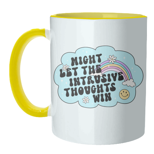 Might Let The Intrusive Thoughts Win Funny Mental Health Quote - unique mug by Sundiva Designs
