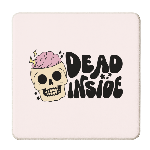 Dead Inside Dark Humour Minimal Mental Health Quote - personalised beer coaster by Sundiva Designs