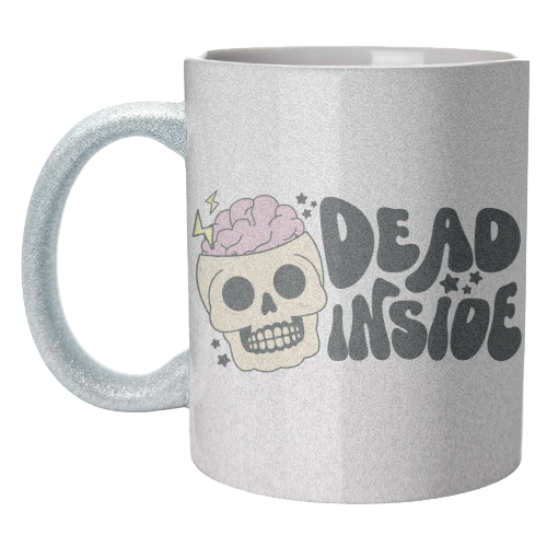 Dead Inside Dark Humour Minimal Mental Health Quote - unique mug by Sundiva Designs