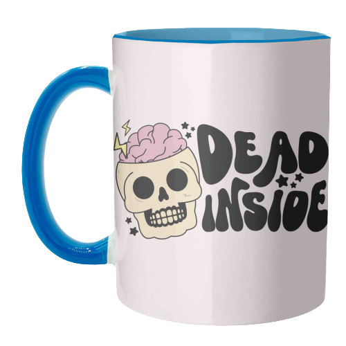 Dead Inside Dark Humour Minimal Mental Health Quote - unique mug by Sundiva Designs