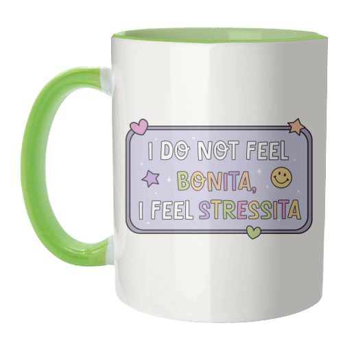 I Do Not Feel Bonita I Feel Stressita Funny Mental Health Quote - unique mug by Sundiva Designs