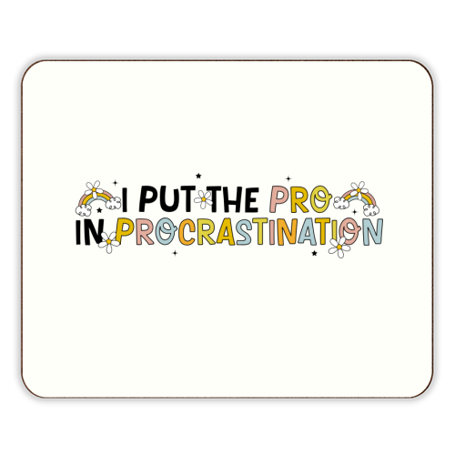 I Put The Pro In Procrastination Funny Mental Health Quote - designer placemat by Sundiva Designs