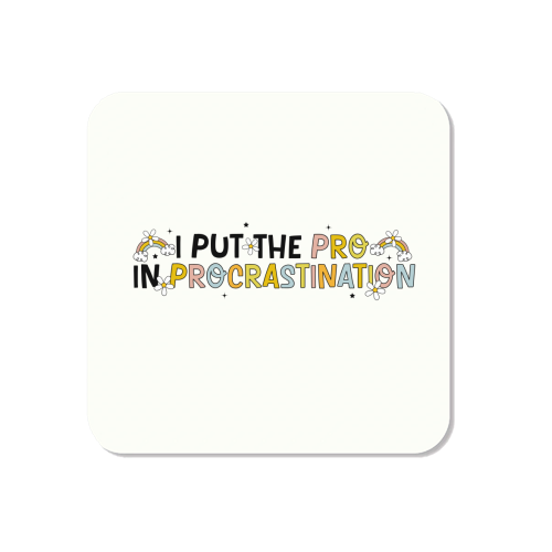 I Put The Pro In Procrastination Funny Mental Health Quote - Magnet by Sundiva Designs