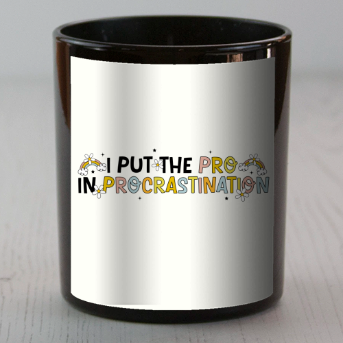 I Put The Pro In Procrastination Funny Mental Health Quote - scented candle by Sundiva Designs