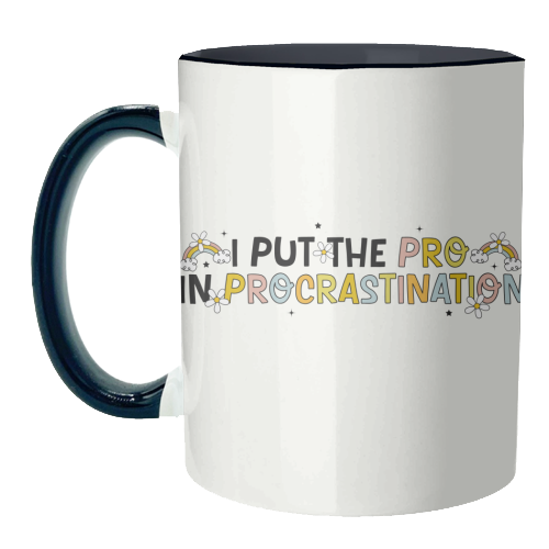 I Put The Pro In Procrastination Funny Mental Health Quote - unique mug by Sundiva Designs