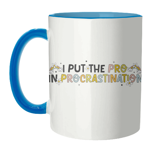 I Put The Pro In Procrastination Funny Mental Health Quote - unique mug by Sundiva Designs